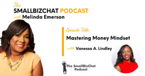 Mastering Money Mindset with Vanessa A. Lindley OG