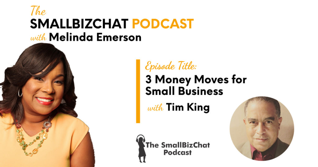 3 Money Moves for Small Business with Tim King OG