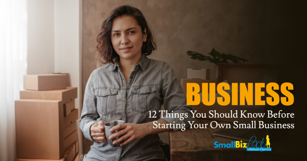 12 Things You Should Know Before Starting Your Own Small Business ...