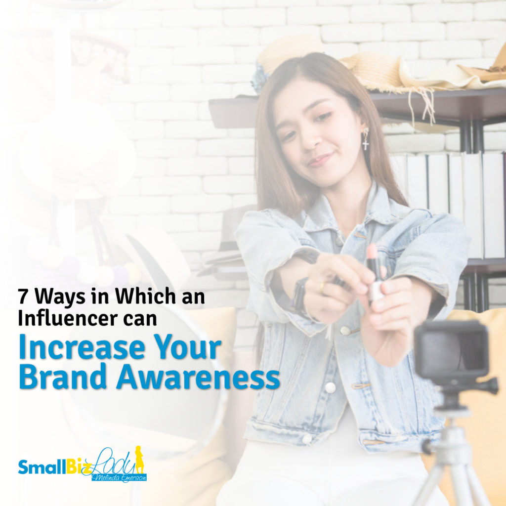 7 Ways in Which an Influencer can Increase Your Brand Awareness social image