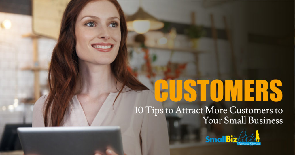 How To Attract Customers To Your Small Business 10 Tips to Attract More Customers to Your Small Business » Succeed As
