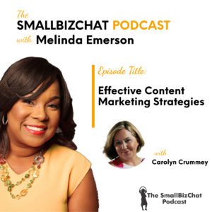 The SmallBiz Chat Podcast: Effective Content Marketing Strategies with Carolyn Crummey Featured Image
