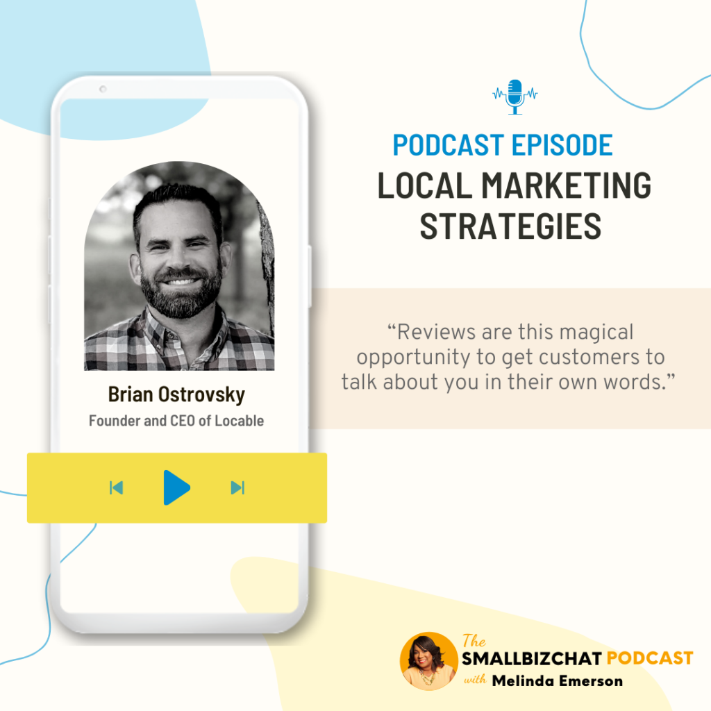 Local Marketing Strategies with Brian Ostrovsky Podcast Quote