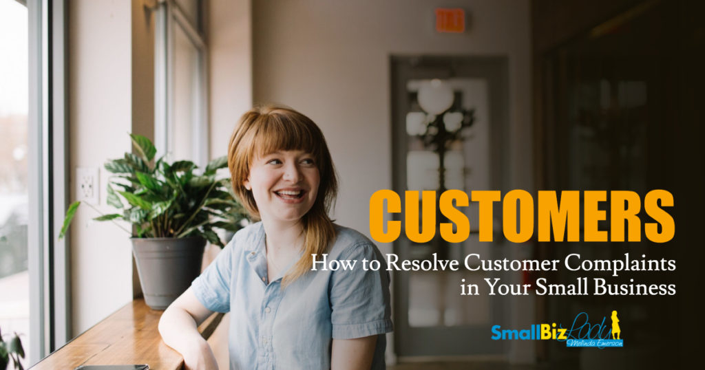 How to Resolve Customer Complaints in Your Small Business » Succeed As Your Own Boss