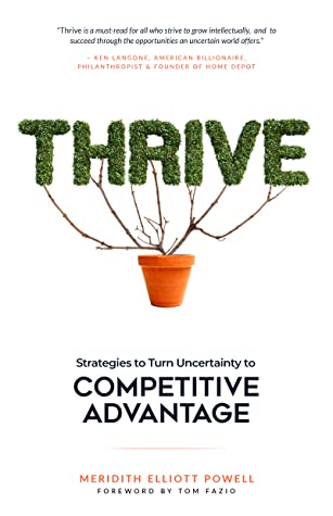 Thrive: Strategies to Turn Uncertainty to Competitive Advantage by Meridith Elliott Powell