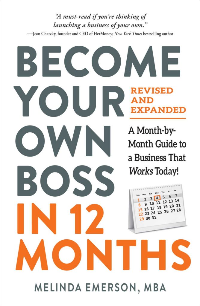 Become Your Own Boss in 12 Months, Revised and Expanded by Melinda F. Emerson