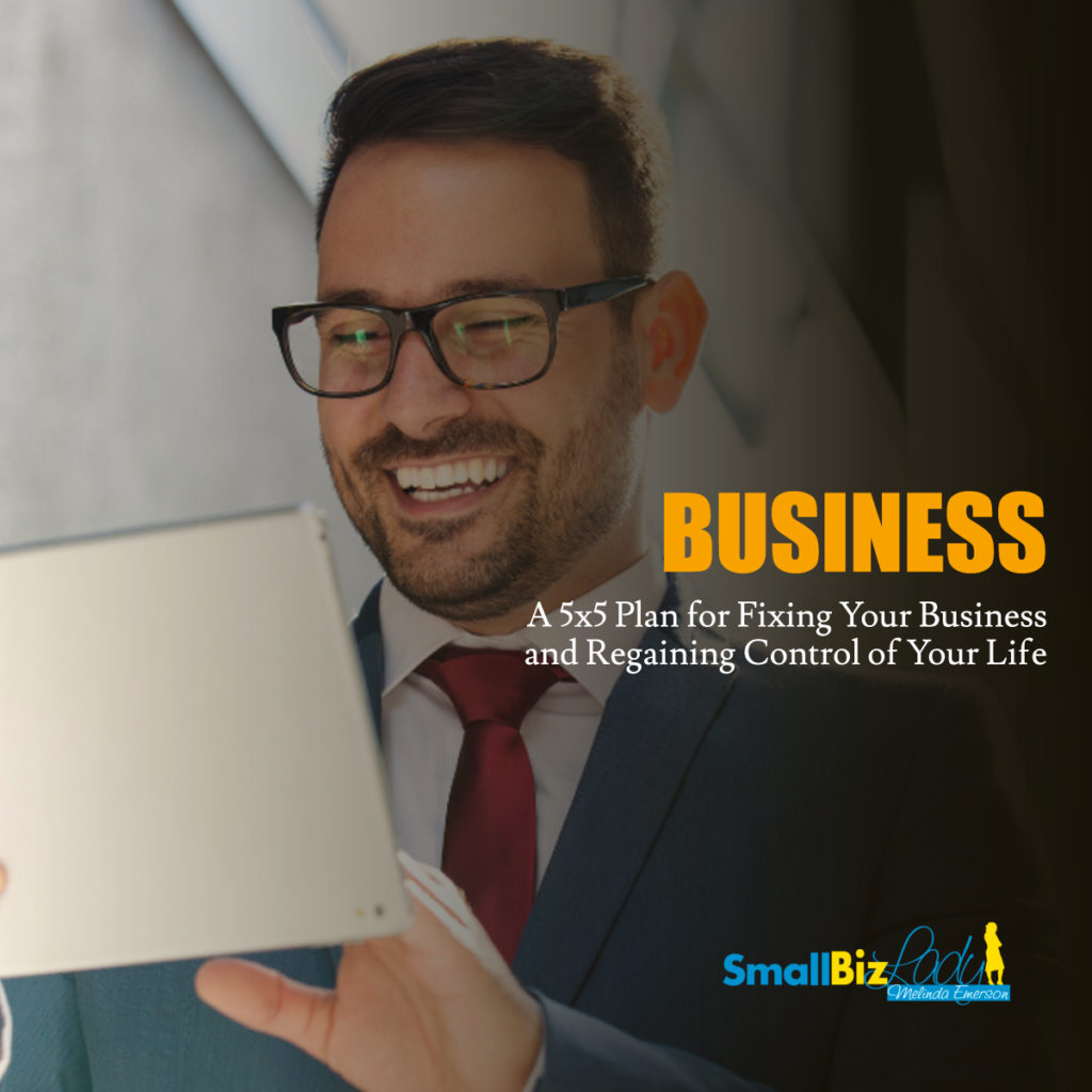 A 5x5 Plan for Fixing Your Business and Regaining Control of Your Life social image